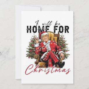 I Will be Home For Christmas Trump Inaguration Day Invitation