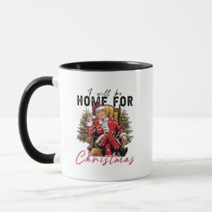 I Will be Home For Christmas Trump Inaguration Day Mug