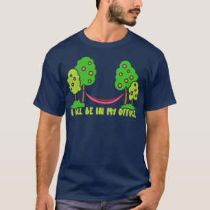 I Will Be In My Office Gardener Garden Lover Garde T-Shirt
