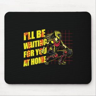 I Will Be Waiting For You At Home Girls Softll Cat Mouse Mat