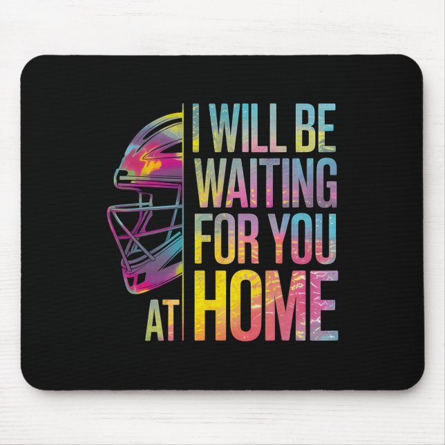I Will Be Waiting For You At Home Softll Catcher _ Mouse Mat (Front)