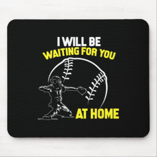 I Will Be Waiting For You At Home Softll Catcher Mouse Mat