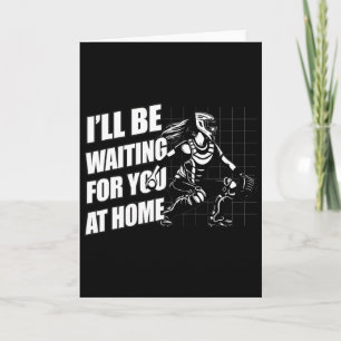 I Will Be Waiting For You At Home Women's Softll C Card