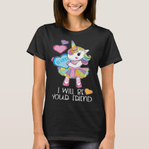 I Will Be Your Friend Unicorn Anti Bullying Back t T-Shirt