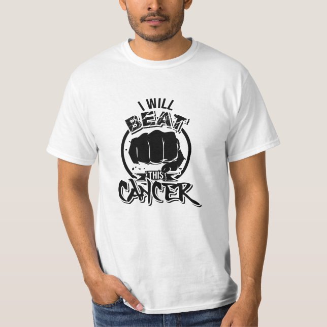 I will beat this cancer! T-Shirt (Front)