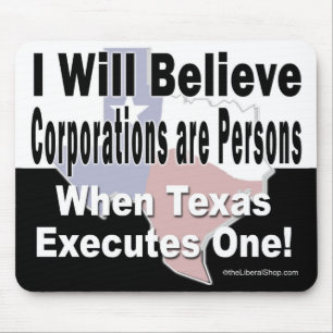I Will Believe Corporations are Persons Mousepad