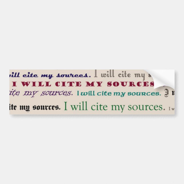"I will cite my sources." Bumper Sticker (Front)