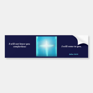 I WILL COME TO YOU BUMPER STICKER