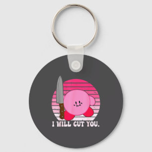 I Will Cut You Funny Quote Key Ring