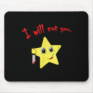 I Will Cut You Funny Quote Mouse Mat