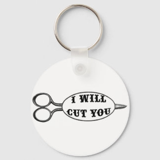 I Will Cut You Key Ring