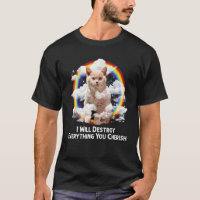 I Will Destroy Everything You Cherish Cat Rainbow 