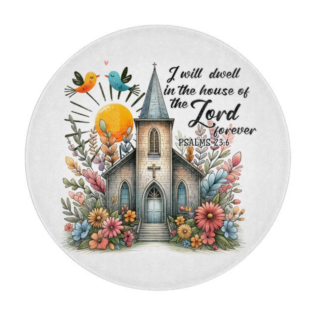 I Will Dwell In The House Of The Lord Forever Cutting Board (Front)