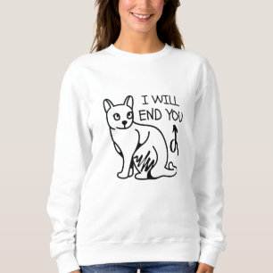 I will end you, Gamer Funny Minimal Cute Black Cat Sweatshirt