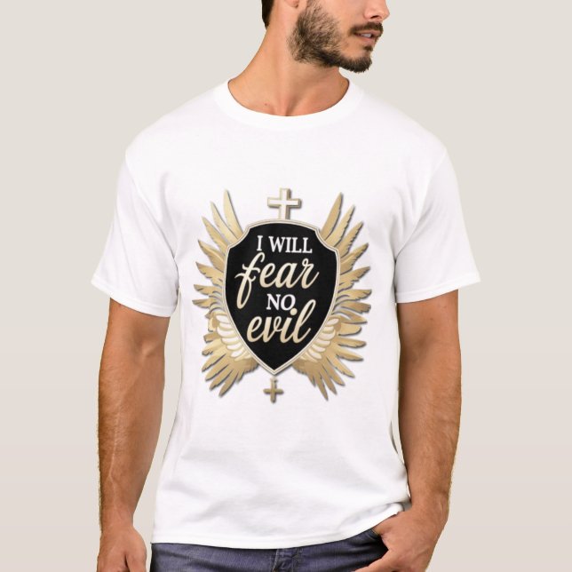 I Will Fear No Evil – Bold Christian Faith Design T-Shirt (Front)