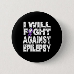 I Will Fight Against Epilepsy November Awareness  6 Cm Round Badge