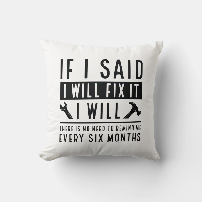 I Will Fix It Cushion (Front)