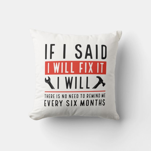 I Will Fix It Cushion (Front)