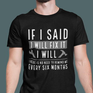 I Will Fix It T-Shirt