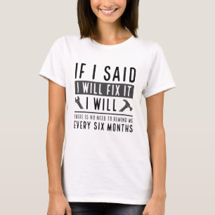 I Will Fix It T-Shirt