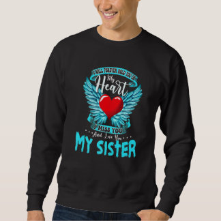 I Will Forever Hold You In My Heart I Love & Miss  Sweatshirt