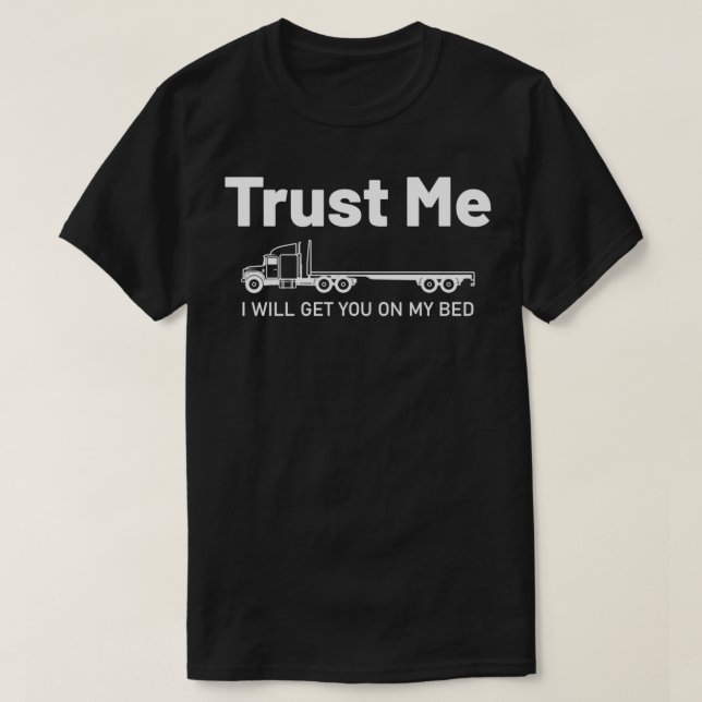 I Will Get You On My Bed Tow Truck Driver Gift 1 T-Shirt (Design Front)