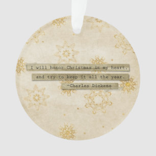 I will HOnor Christmas Charles Dickens Snowflake Ornament