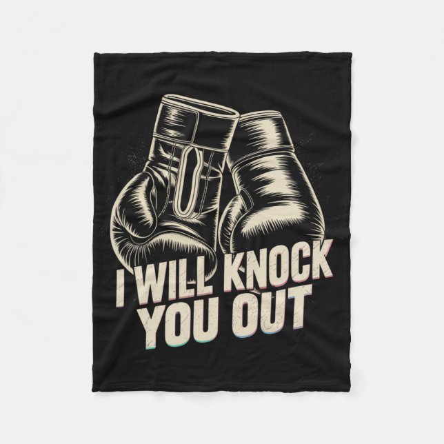 I Will Knock You Out For Funny Boxer Funny Boxing  Fleece Blanket (Front)