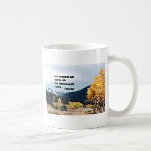 I will lift up mine eyes unto the hills... coffee mug