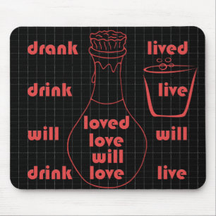 I will Live, Love and Drink Mouse Mat