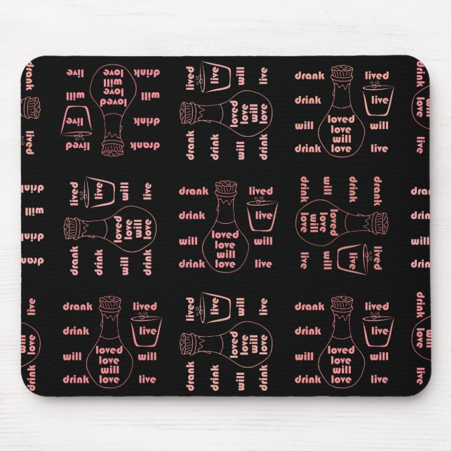 I will live, love and drink mouse mat (Front)