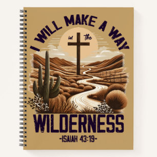 I Will Make a Way in the Wilderness Christian Notebook