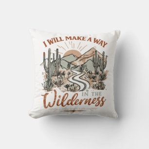 I will make a way in the wilderness cushion