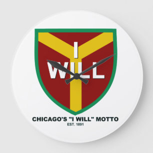 "I Will" Motto, Slogan of Chicago, IL Large Clock