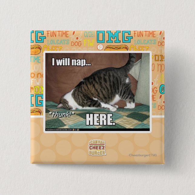 I will nap here 15 cm square badge (Front)