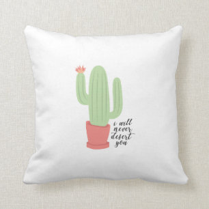 I Will Never Desert You Cactus Pillow