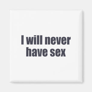 I Will Never Have Funny Lover Apparel _1  Magnet