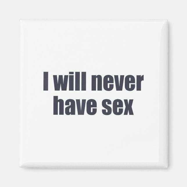 I Will Never Have Funny Lover Apparel _1  Magnet (Front)