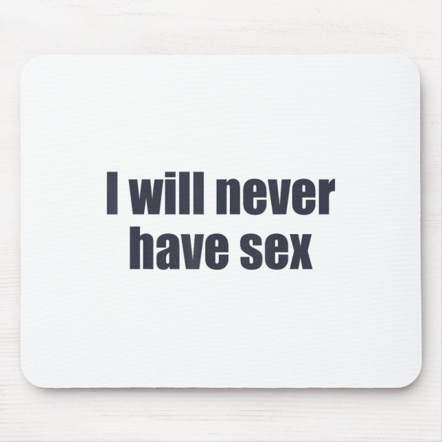 I Will Never Have Funny Lover Apparel _1  Mouse Mat (Front)