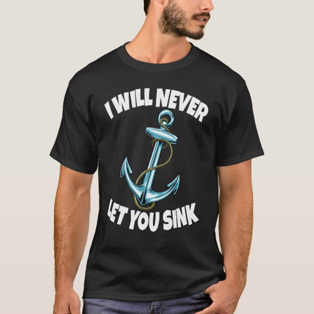 I Will Never Let You Sink Anchor  Women Anchor Cru T-Shirt (Front)