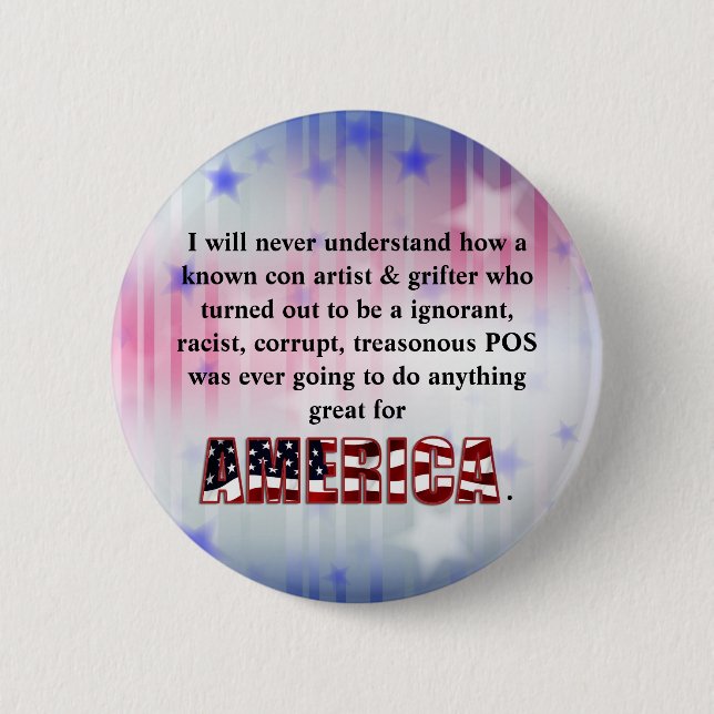 I will never understand how a known con artist &.. 6 cm round badge (Front)