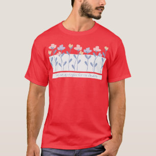 I Will Not Apologise For My Disability Flower Text T-Shirt