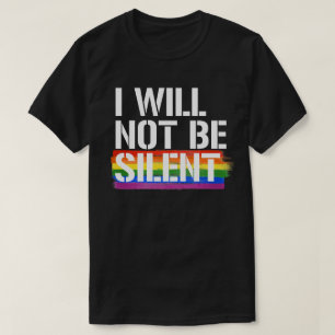 I will not be silent T-Shirt