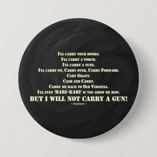 I Will Not Carry a Gun 7.5 Cm Round Badge (Front)