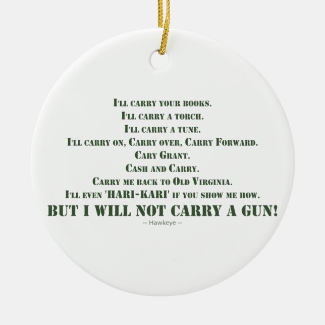 I Will Not Carry a Gun Ceramic Tree Decoration (Front)