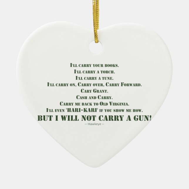I Will Not Carry a Gun Ceramic Tree Decoration (Front)