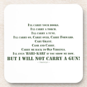 I Will Not Carry a Gun Coaster