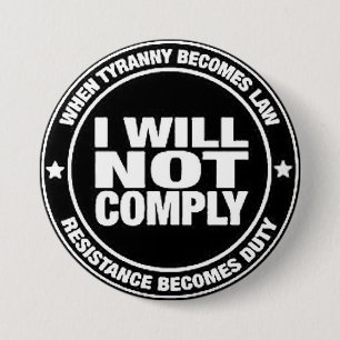 I Will Not Comply 7.5 Cm Round Badge