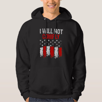 I Will Not Comply American Flag Hoodie