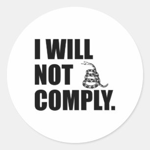 I Will Not Comply Gadsden Snake Classic Round Sticker